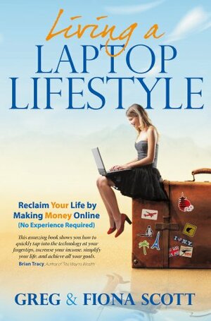 Living a Laptop Lifestyle by Fiona Scott, Greg Scott