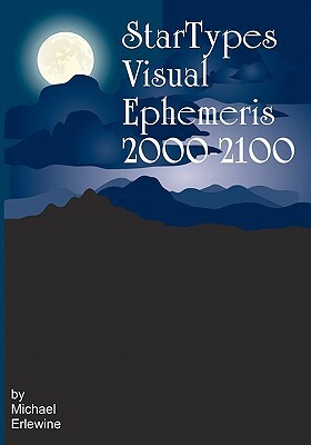 Startypes Visual Ephemeris: 2000-2100 by Michael Erlewine