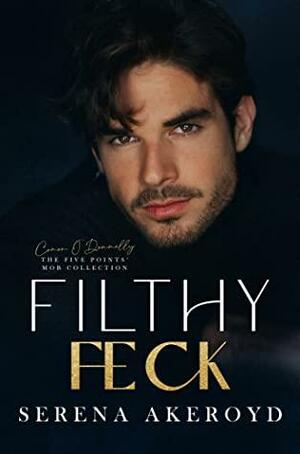Filthy Lies: A Conor & Star Story by Serena Akeroyd