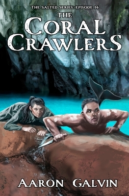 The Coral Crawlers by Aaron Galvin
