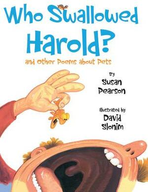 Who Swallowed Harold? by Susan Pearson