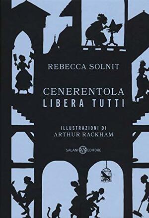 Cenerentola libera tutti by Rebecca Solnit