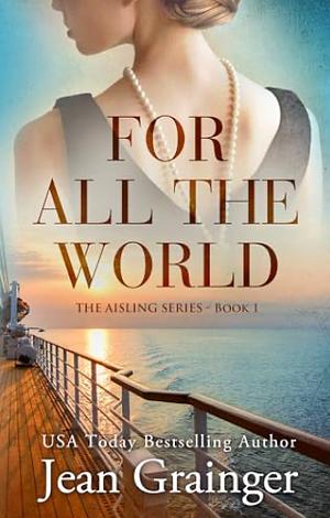 For All the World by Jean Grainger