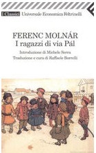 I ragazzi di via Pál by Ferenc Molnár