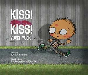 Kiss! Kiss! Yuck! Yuck! by Kyle Mewburn, Ali Teo, John O'Reilly
