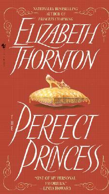 The Perfect Princess by Elizabeth Thornton