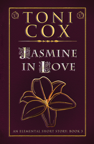 Jasmine In Love by Toni Cox