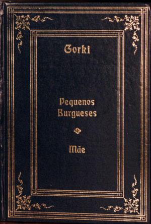  Pequenos Burgueses / Mãe by Maxim Gorky