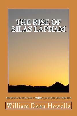 The Rise of Silas Lapham by William Dean Howells