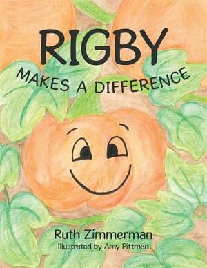 Rigby Makes a Difference by Ruth Zimmerman