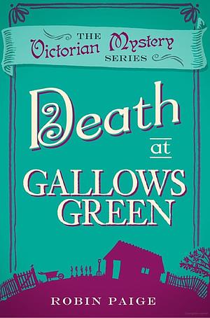 Death at Gallows Green by Robin Paige