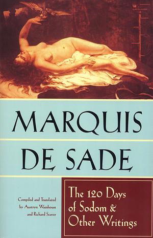 The 120 Days of Sodom and Other Writings by Marquis de Sade