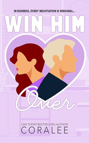 Win Him Over by Coralee June