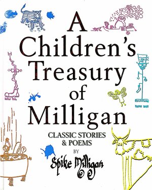 A Children's Treasury Of Milligan by Spike Milligan