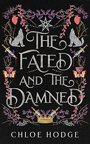 The Fated and the Damned by Chloe Hodge