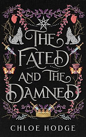 The Fated and the Damned by Chloe Hodge