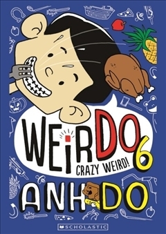 Crazy Weird! by Anh Do, Jules Faber