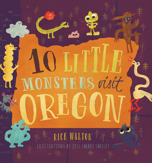 10 Little Monsters Visit Oregon by Rick Walton