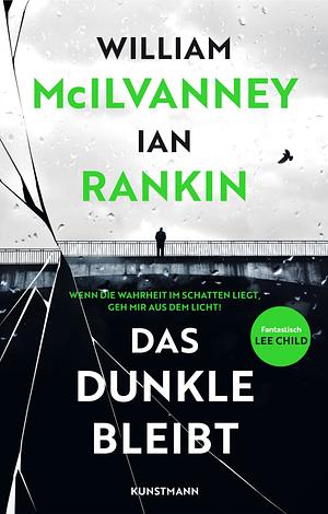 Das Dunkle bleibt: Roman by Ian Rankin, William McIlvanney