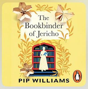 The Bookbinder by Pip Williams