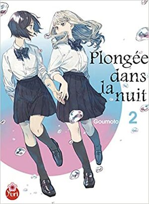 Plongée dans la nuit, Tome 2 by Goumoto