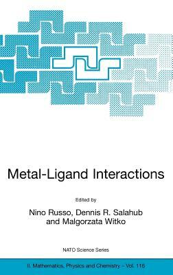 Metal-Ligand Interactions: Molecular, Nano-, Micro-, and Macro-Systems in Complex Environments by 