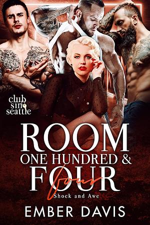 Room One Hundred and Four: Shock and Awe by Ember Davis