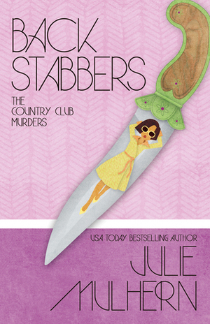 Back Stabbers by Julie Mulhern