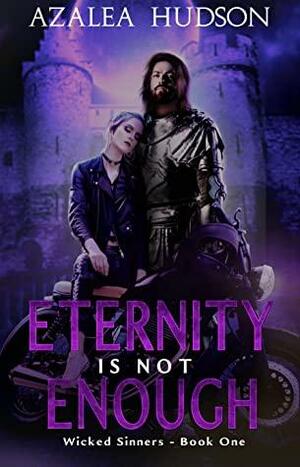 Eternity Is Not Enough by Azalea Hudson