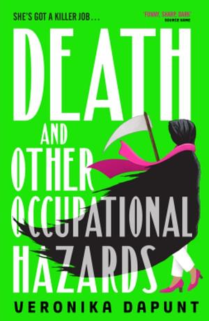 Death and Other Occupational Hazards by Veronika Dapunt