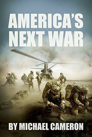 America's Next War: Israel is attacked and the refugee crisis worsens by Michael Cameron