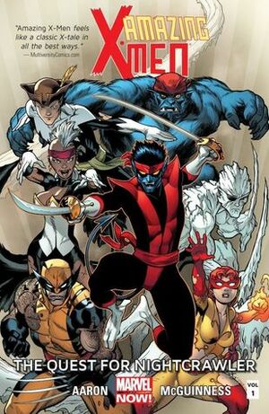 Amazing X-Men, Volume 1: The Quest for Nightcrawler by Jason Aaron, Ed McGuinness