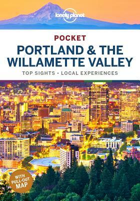 Lonely Planet Pocket Portland & the Willamette Valley by Celeste Brash, Lonely Planet, Masovaida Morgan