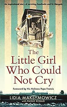 The little girl who could not cry by Lidia Maksymowicz