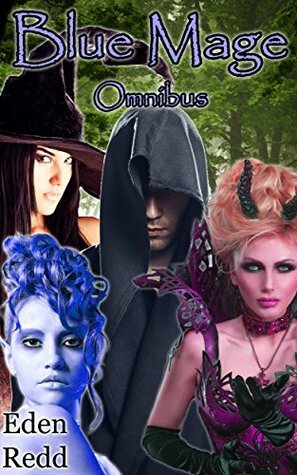 Blue Mage Omnibus: 10 Book Collection: An Epic Fantasy Sci-fi Adventure by Eden Redd