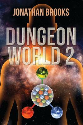 Dungeon World 2: A Dungeon Core Experience by Jonathan Brooks