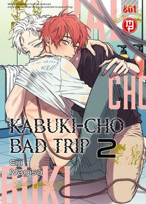 Kabuki-cho Bad Trip, Vol. 2 by 汀えいじ, Eiji Nagisa