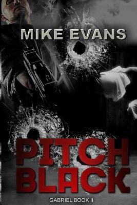 Pitch Black (Gabriel Book 2) by Mike Evans