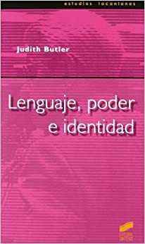 Lenguaje, poder e identidad by Judith Butler