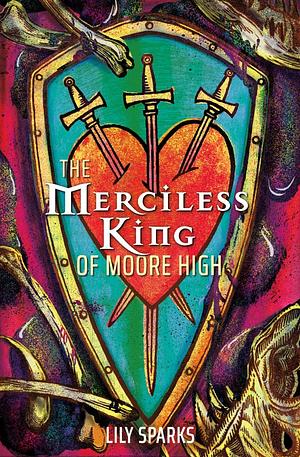 The Merciless King of Moore High by Lily Sparks