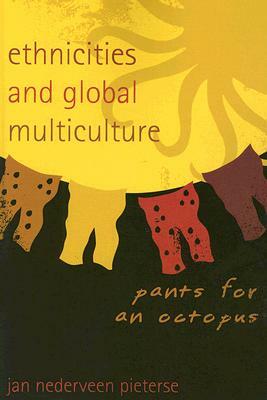 Ethnicities & Global Multicul PB by Jan Nederveen Pieterse