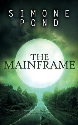 The Mainframe by Simone Pond