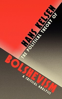 The Political Theory of Bolshevism by Hans Kelsen