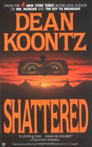 Shattered by Dean Koontz