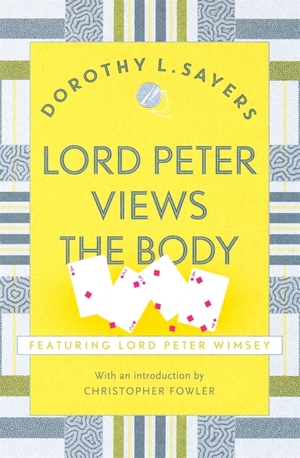 Lord Peter Views the Body by Dorothy L. Sayers