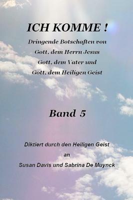 Ich Komme, Band 5 by Sabrina De Muynck, Susan Davis
