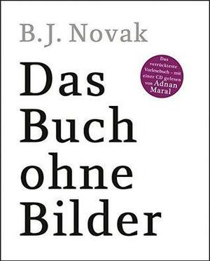 Das Buch ohne Bilder by B.J. Novak