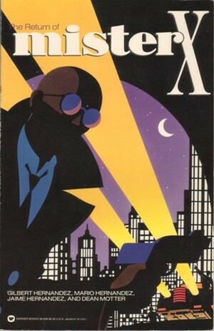 The Return of Mr. X by Gilbert Hernández, Dean Motter, Jaime Hernández