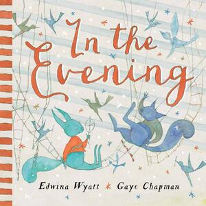 In the Evening by Edwina Wyatt