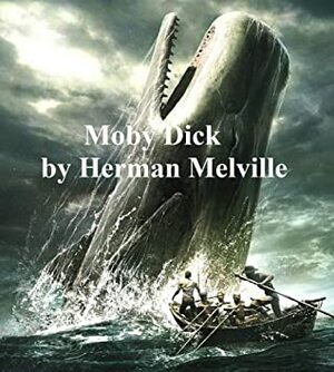 Moby-Dick by Herman Melville: (Classics Illustrated) by Herman Melville